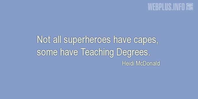 Quotes and pictures for Funny. «Not all superheroes have capes» quotation with photo.
