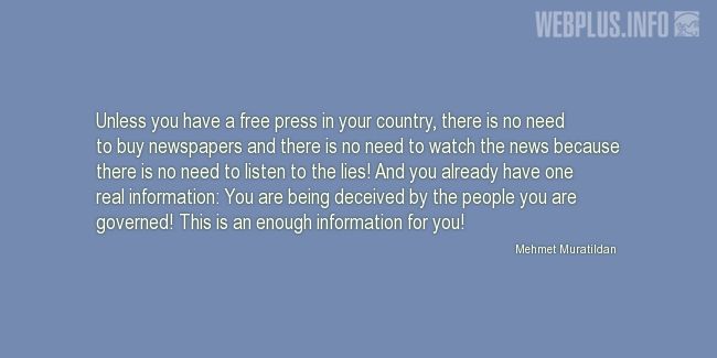 Quotes and pictures for Press Freedom. «This is an enough information for you!» quotation with photo.