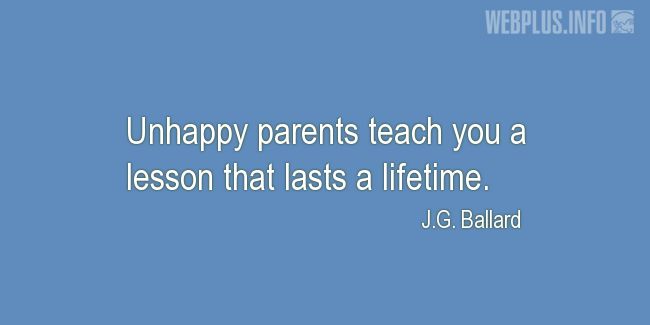 Quotes and pictures for Parents. «A lesson that lasts a lifetime» quotation with photo.