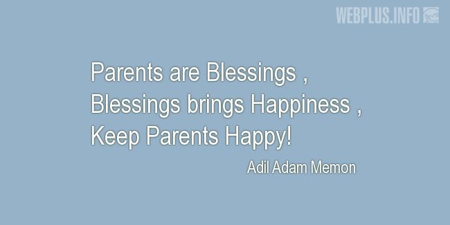 Quotes and pictures for Parents. «Keep Parents Happy!» quotation with photo.