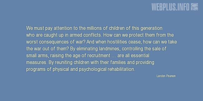Quotes and pictures for Innocent Children Victims of Aggression. «Caught up in armed conflicts» quotation with photo.