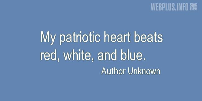 Quotes and pictures for Flag Day. «My patriotic heart» quotation with photo.