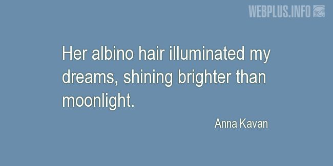 Quotes and pictures for Albinos. «Her albino hair» quotation with photo.