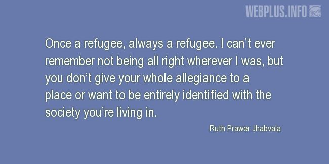 Quotes and pictures for Refugee Day. «Once a refugee, always a refugee» quotation with photo.