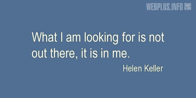 Quotes and pictures for Helen Keller. «It is in me» quotation with photo.