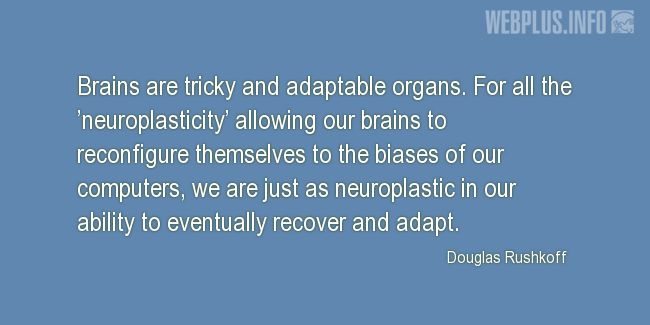 Quotes and pictures for Brains. «Tricky and adaptable organs» quotation with photo.