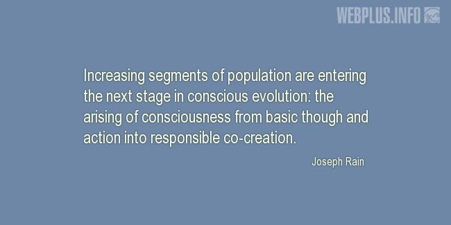 Quotes and pictures for Population. «The next stage in conscious evolution» quotation with photo.