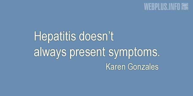 Quotes and pictures for Hepatitis. «Symptoms» quotation with photo.