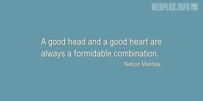 Quotes and pictures for Nelson Mandela. «A formidable combination» quotation with photo.