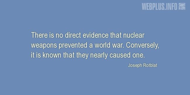 Quotes and pictures for Nuclear weapons. «No direct evidence» quotation with photo.
