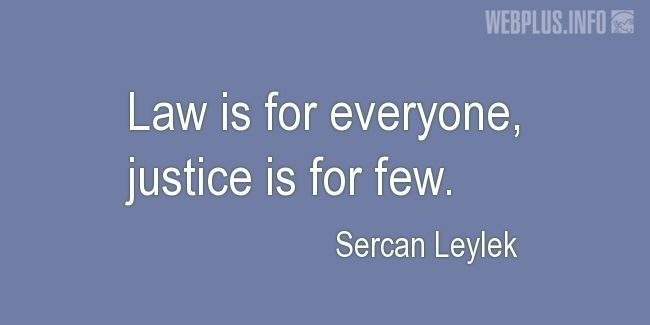 Quotes and pictures for Constitution. «Justice is for few» quotation with photo.