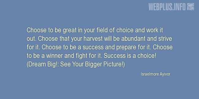 Quotes and pictures for Harvest. «Choose to be great in your field of choice» quotation with photo.