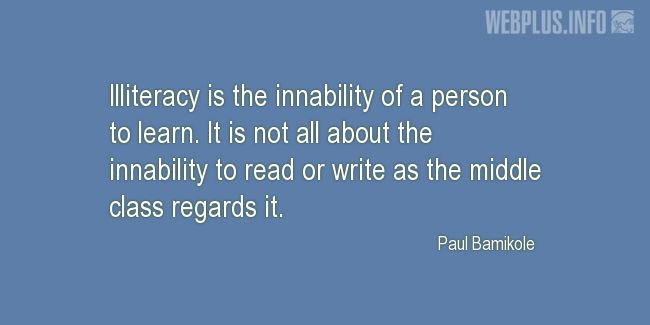 Quotes and pictures for Literacy. «Innability of a person to learn» quotation with photo.