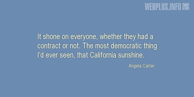 Quotes and pictures for California. «California sunshine» quotation with photo.