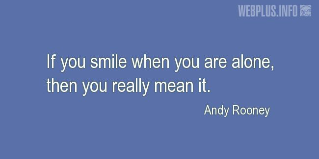 Quotes and pictures for Smile. «Then you really mean it» quotation with photo.