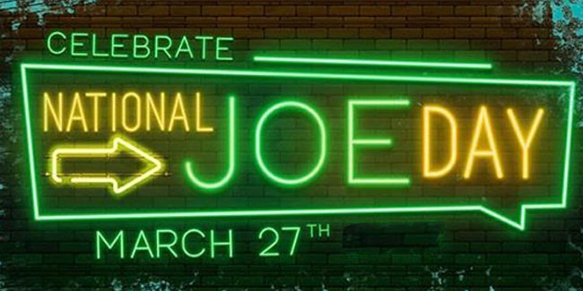 27 March - National Joe Day in US 27 March - National Joe Day in US