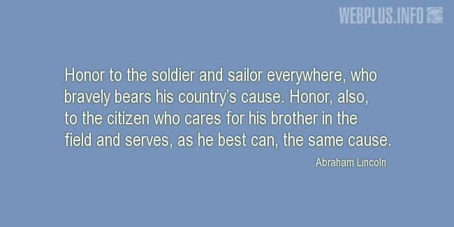 Quotes and pictures for Veterans Day. «Honor to the soldier and sailor» quotation with photo.
