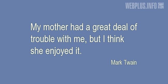 Quotes and pictures for Gratitude to mothers. «I think she enjoyed it» quotation with photo.