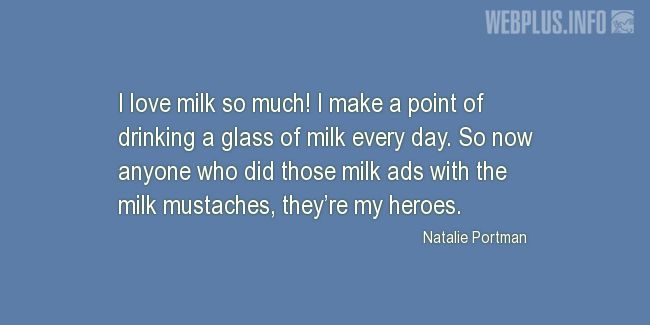 Quotes and pictures for Drinking. «I love milk so much!» quotation with photo.