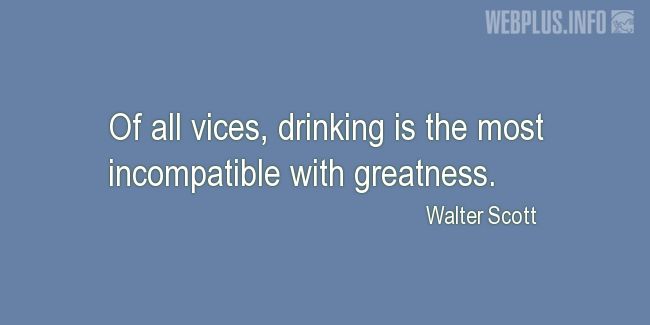 Quotes and pictures for Drinking. «Of all vices» quotation with photo.