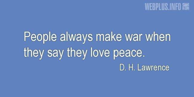 Quotes and pictures for War and peace. «They say they love peace» quotation with photo.