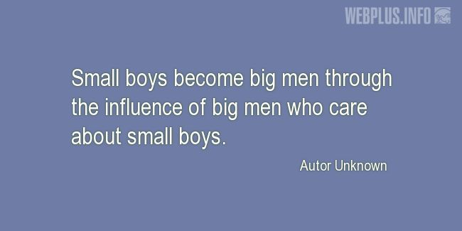 Quotes and pictures for Fathers and sons. «Big men who care» quotation with photo.