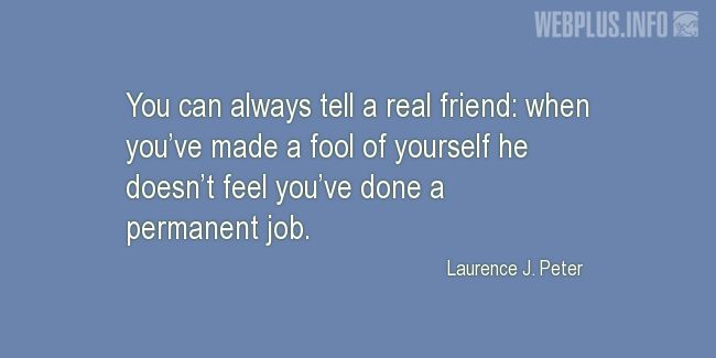 Quotes and pictures for A fool. «Real friend» quotation with photo.