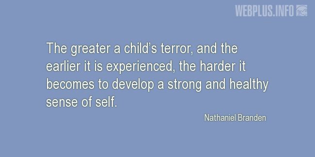 Quotes and pictures for Child Abuse. «Healthy sense of self» quotation with photo.