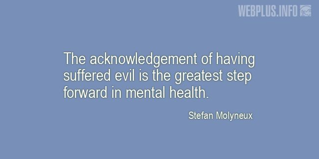 Quotes and pictures for Overcoming abuse. &laquo;Acknowledgement&raquo; quotation with photo.