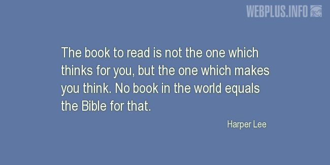 Quotes and pictures for About Bible. «Book which makes you think» quotation with photo.