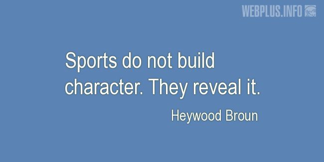 Quotes and pictures for Sports. «They reveal it» quotation with photo.
