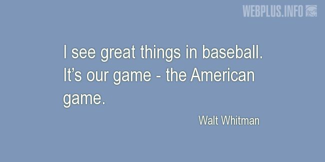 Quotes and pictures for Baseball. «Its our game» quotation with photo.