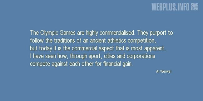 Quotes and pictures for Olympic Games. «Highly commercialised» quotation with photo.