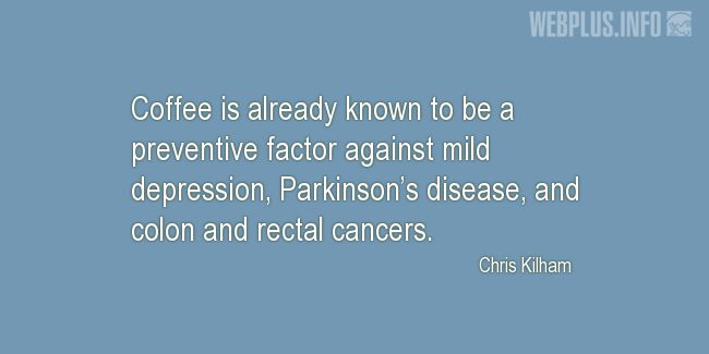 Quotes and pictures for Parkinsons. «Preventive factor» quotation with photo.