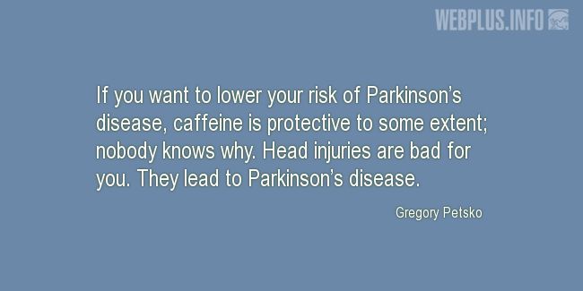 Quotes and pictures for Parkinsons. «Nobody knows why» quotation with photo.