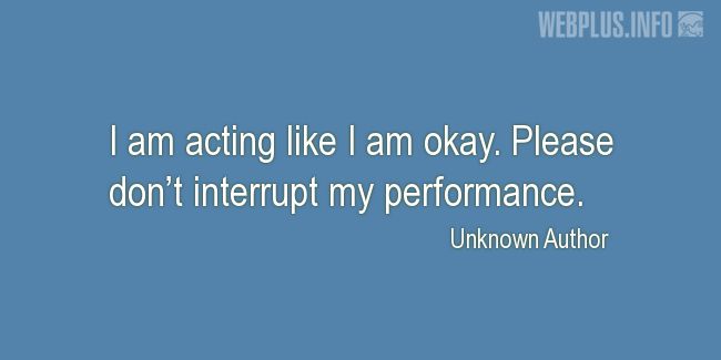 Quotes and pictures for Coping with disease. «Dont interrupt my performance» quotation with photo.