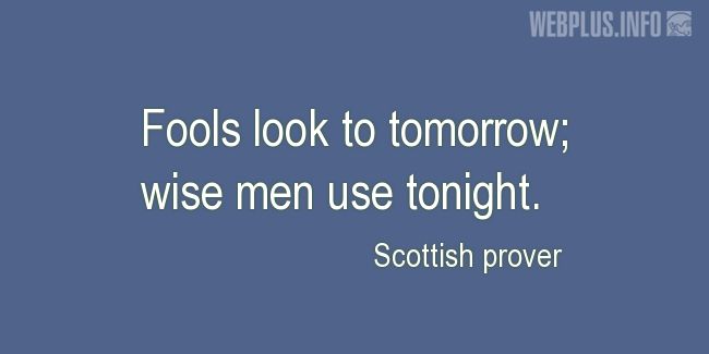 Quotes and pictures for Scottish proverbs and sayings. «Fools and wise men» quotation with photo.