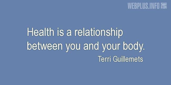 Quotes and pictures for About health. «A relationship between you and your body» quotation with photo.