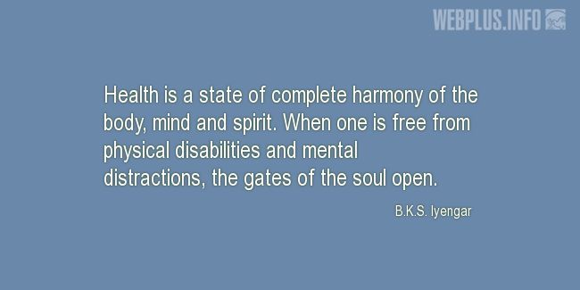 Quotes and pictures for About health. «State of complete harmony» quotation with photo.