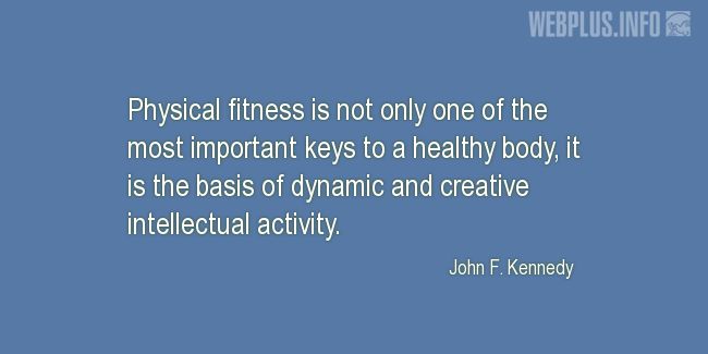 Quotes and pictures for Health and exercise. «The most important keys to a healthy body» quotation with photo.
