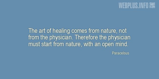 Quotes and pictures for Healing. &laquo;The art of healing&raquo; quotation with photo.