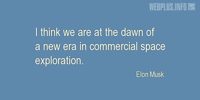 Quotes and pictures for Space exploration. «New era in commercial space exploration» quotation with photo.