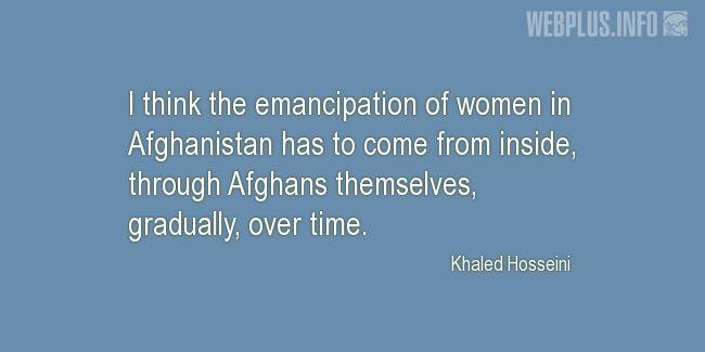 Quotes and pictures for Emancipation of women. «Women in Afghanistan» quotation with photo.