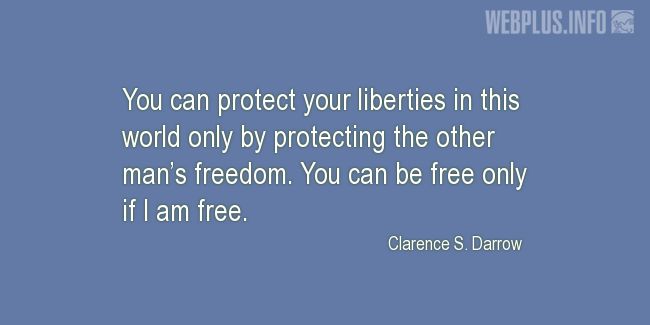 Quotes and pictures for Liberty and freedom. «You can be free only if I am free» quotation with photo.