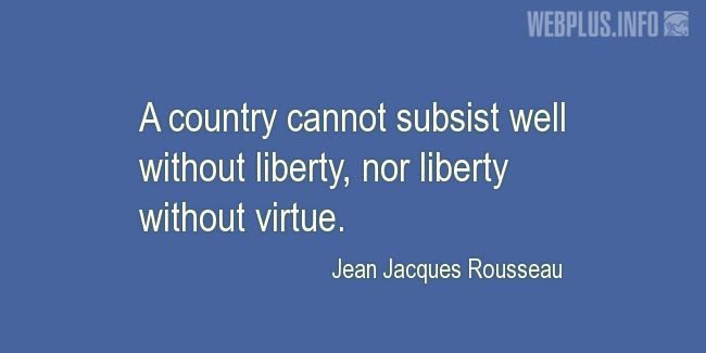 Quotes and pictures for Liberty and freedom. «Liberty and virtue» quotation with photo.