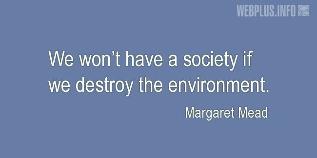 Quotes and pictures for Environment. «If we destroy the environment» quotation with photo.