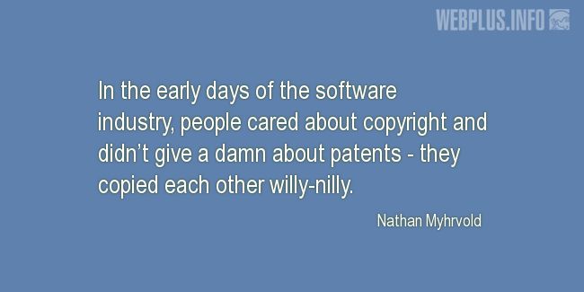 Quotes and pictures for Copyright. «In the early days of the software industry» quotation with photo.