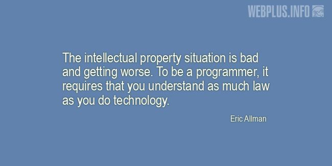 Quotes and pictures for Intellectual Property. &laquo;To be a programmer&raquo; quotation with photo.