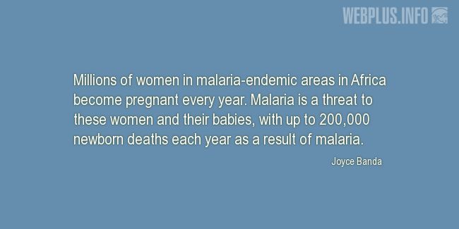 Quotes and pictures for Malaria. «Millions of women» quotation with photo.