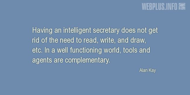 Quotes and pictures for Secretaries and Administrative_Professionals. «Having an intelligent secretary» quotation with photo.